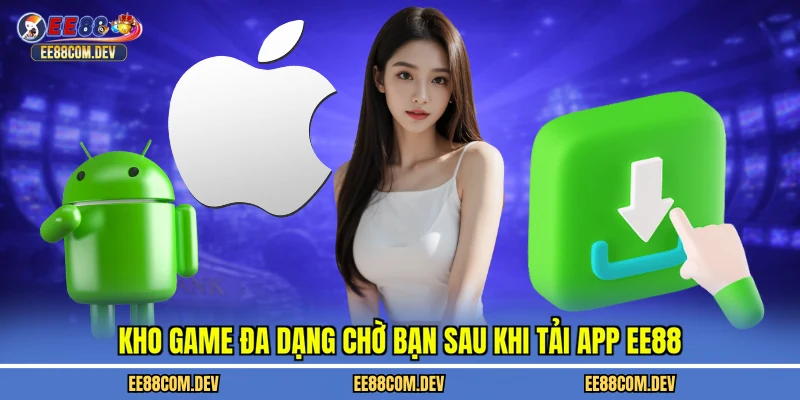 Kho game đa dạng chờ bạn sau khi tải app EE88